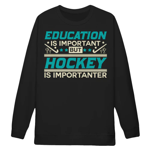 Education Is Important But Hockey Is Importanter - Funny Retro Sports Graphic