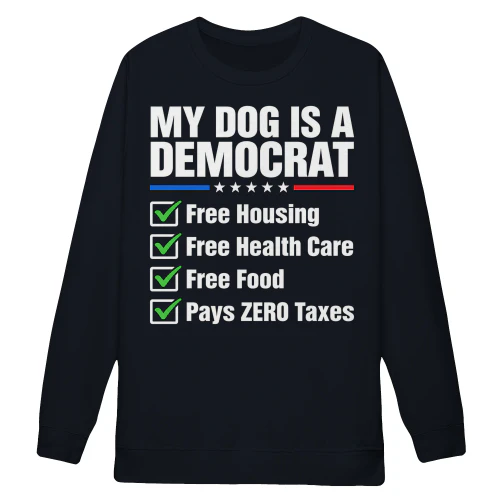 My Dog Is A Democrat Funny Political Dog Lover Democratic Party - Political Design