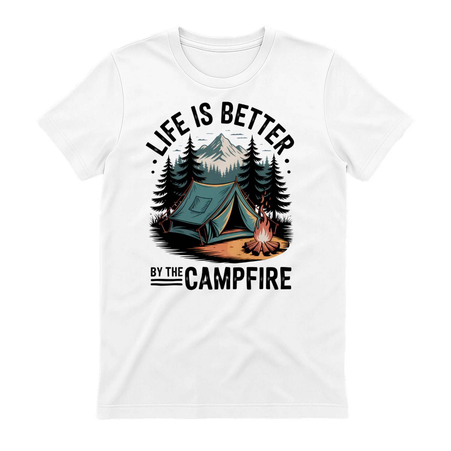 Life Is Better By The Campfire Mountain Tent Graphic Design