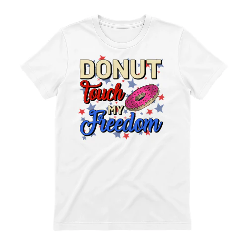 Donut Touch My Freedom Funny Patriotic Food Pun Graphic