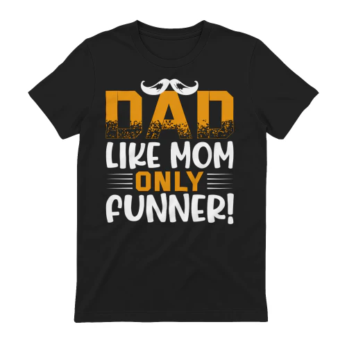 Dad Like Mom Only Funner Vintage Mustache Graphic Father's Day Design