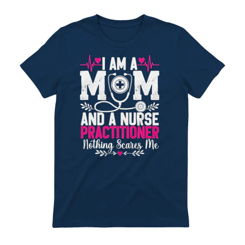 I Am A Mom And A Nurse Practitioner Nothing Scares Me Pink Typography Graphic
