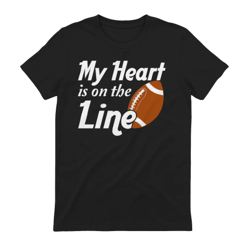 My Heart Is On The Line Football Mom Dad Graphic - Sports Family Support Design