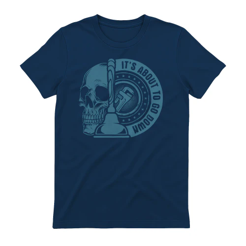 It's About To Go Down Plunger Skull Funny Plumber Design