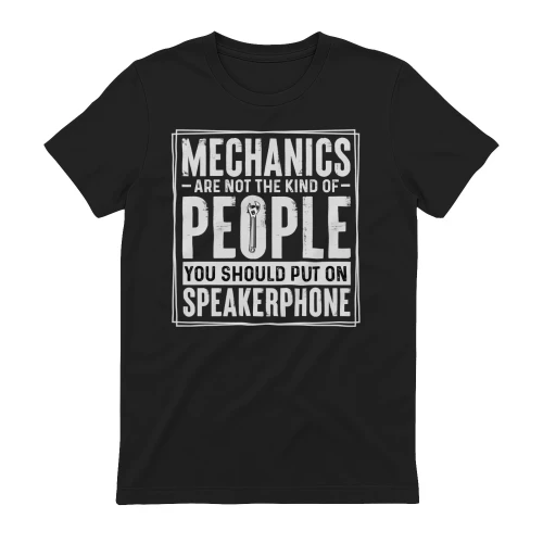 Mechanics Are Not The Kind Of People Speakerphone - Boxed Mechanic Graphic
