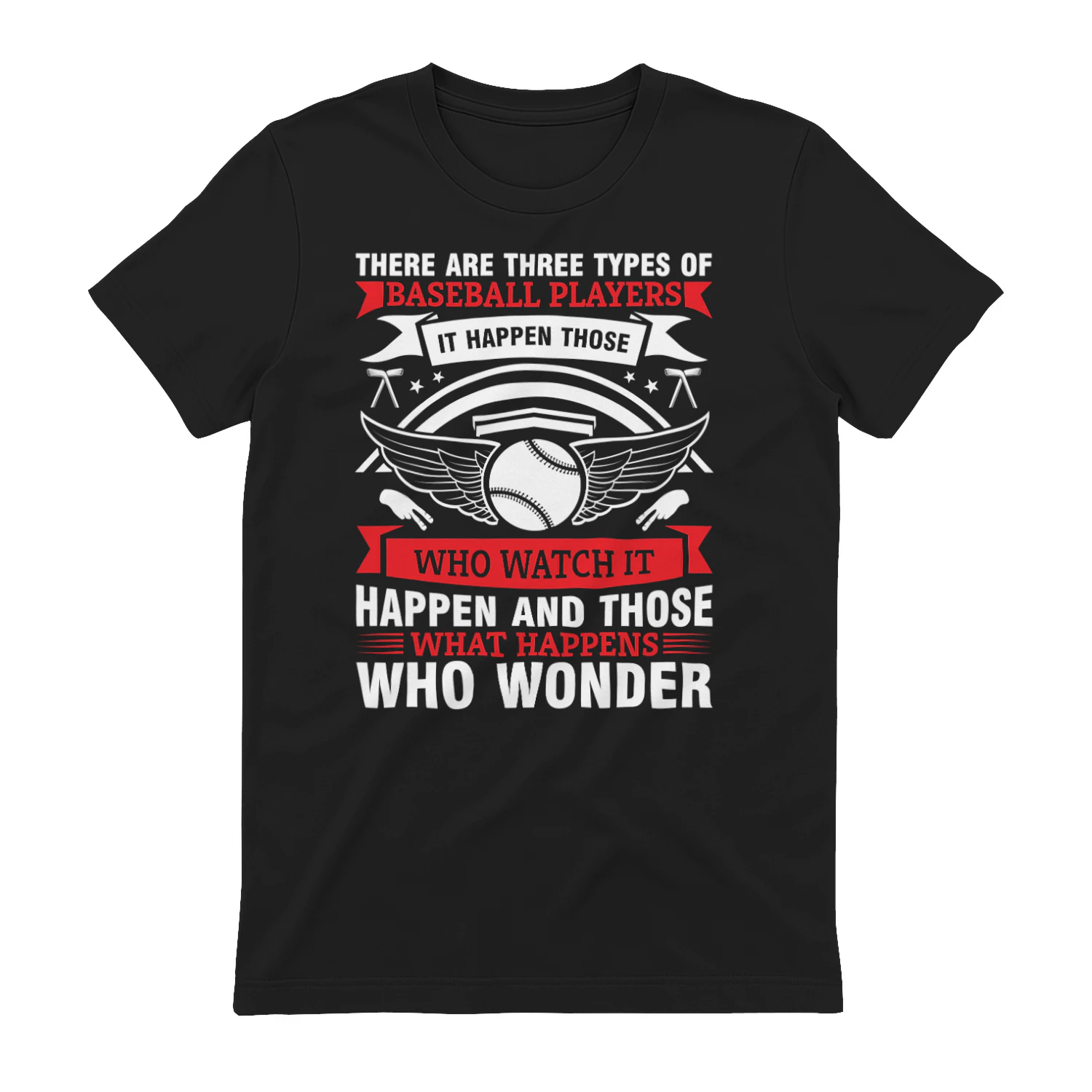There Are Three Types Of Baseball Players - Funny Inspirational Sports Graphic