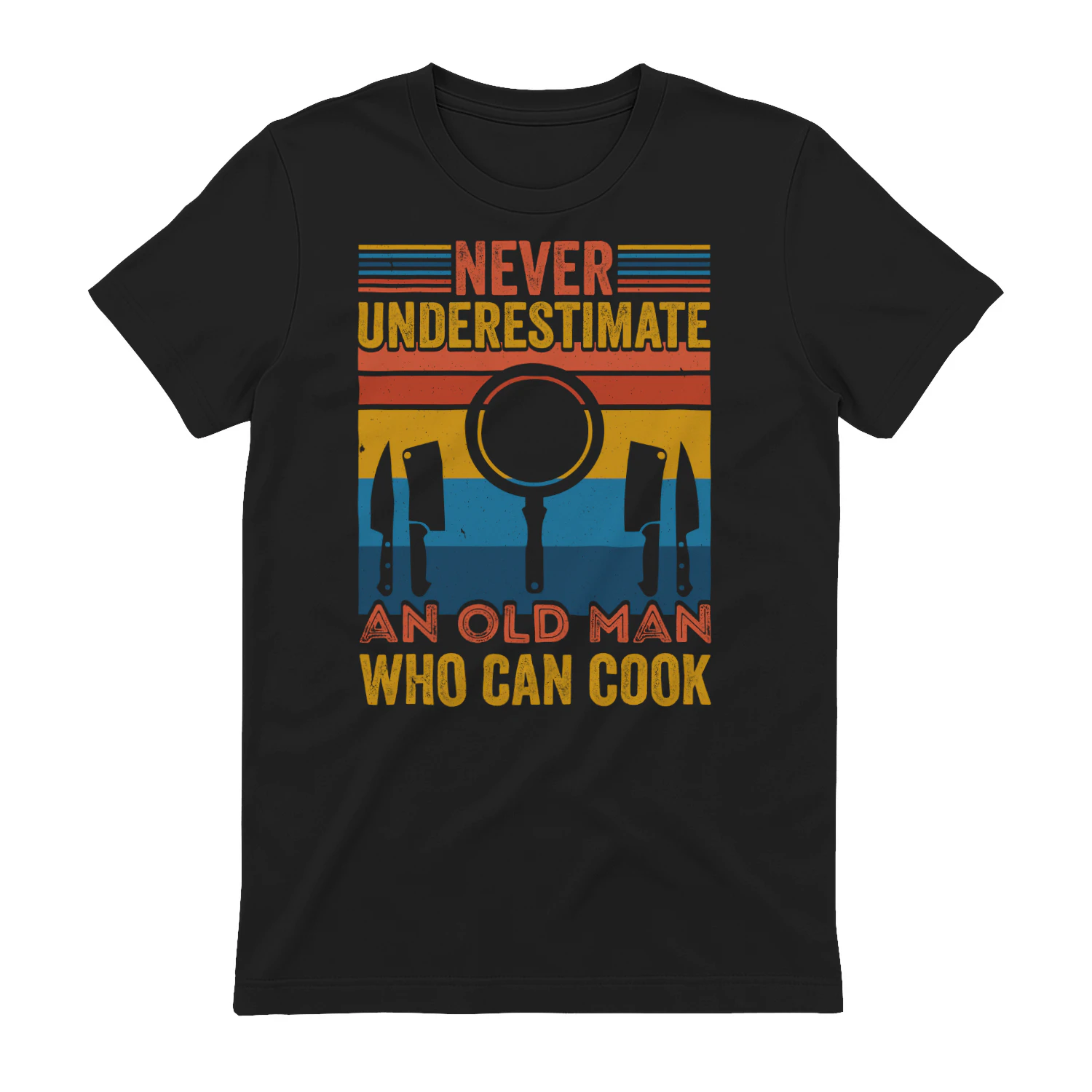 Never Underestimate An Old Man Who Can Cook - Retro Distressed Chef Kitchen Typography Graphic