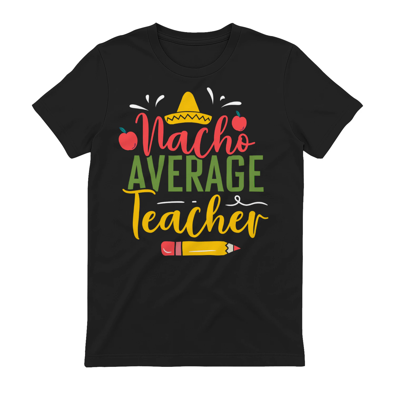 Nacho Average Teacher Mexican Sombrero Cinco De Mayo Graphic Design