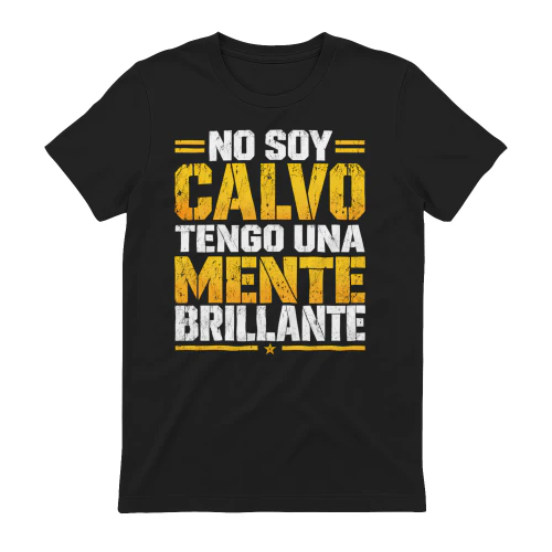 No Soy Calvo Tengo Una Mente Brillante - Grafica Humor Calvos