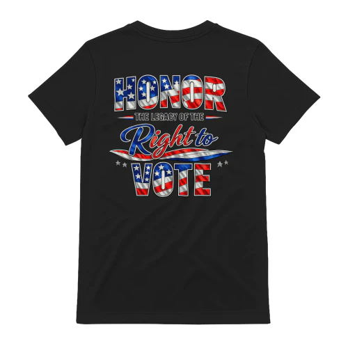 Honor The Legacy Of The Right To Vote - Patriotic American Flag Graphic