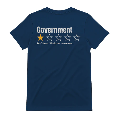Government One Star Review Don’t Trust Would Not Recommend - Political Humor Design
