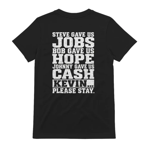 Steve Gave Us Jobs Bob Gave Us Hope Kevin Please Stay Distressed Funny Pop Culture Design