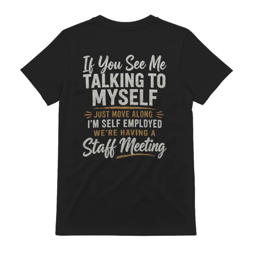 If You See Me Talking To Myself I'm Self Employed Funny Entrepreneur Design