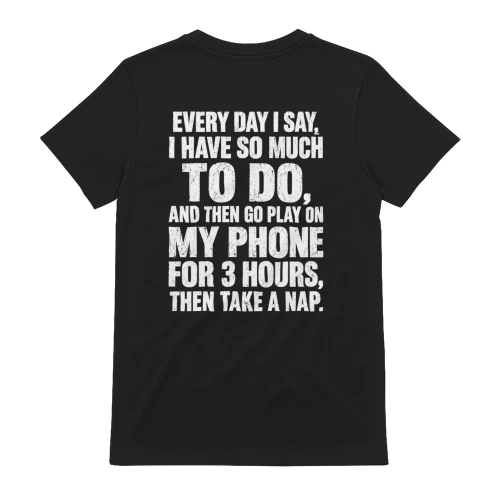 So Much To Do Play On My Phone Take A Nap - Funny Procrastination Design