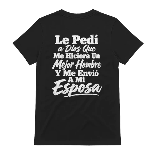 Le Pedi A Dios Un Mejor Hombre Y Me Envio A Mi Esposa - Grafica Amor