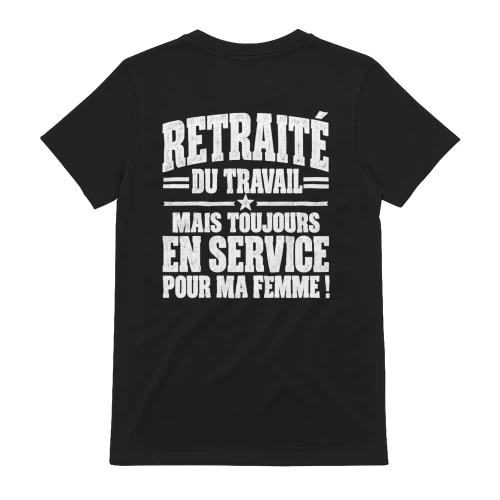 Retraité Du Travail, En Service Pour Ma Femme, Humour Retraite, Idée Cadeau Retraité, Citation Drôle Retraite, Typographie Vintage Fr, Humour De Couple, Design Sarcastique, Cadeau Départ En Retraite, Citation Humour Homme
