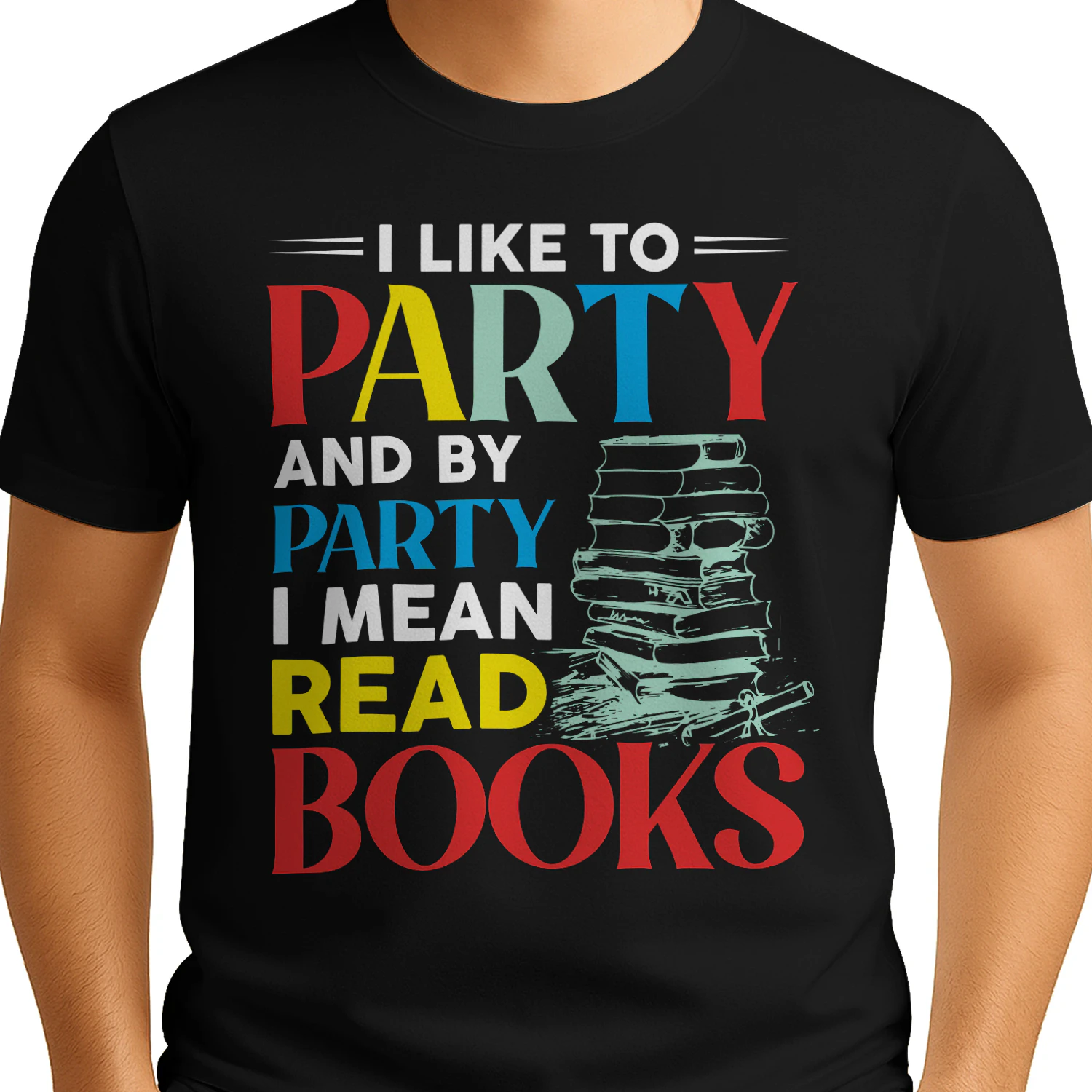 I Like To Party And By Party I Mean Read Books - Funny Book Lover Reading Humor Design