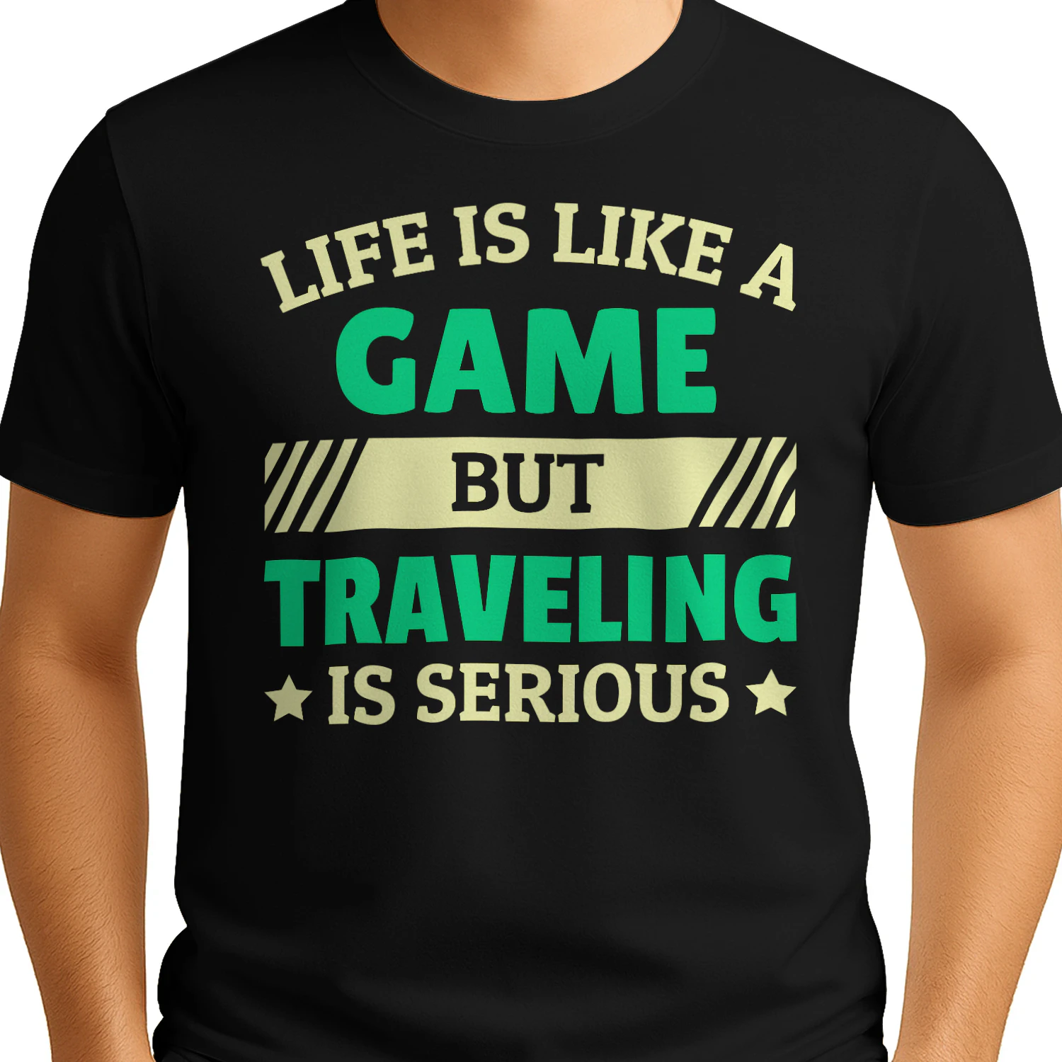 Life Is Like A Game But Traveling Is Serious Funny Quote Design
