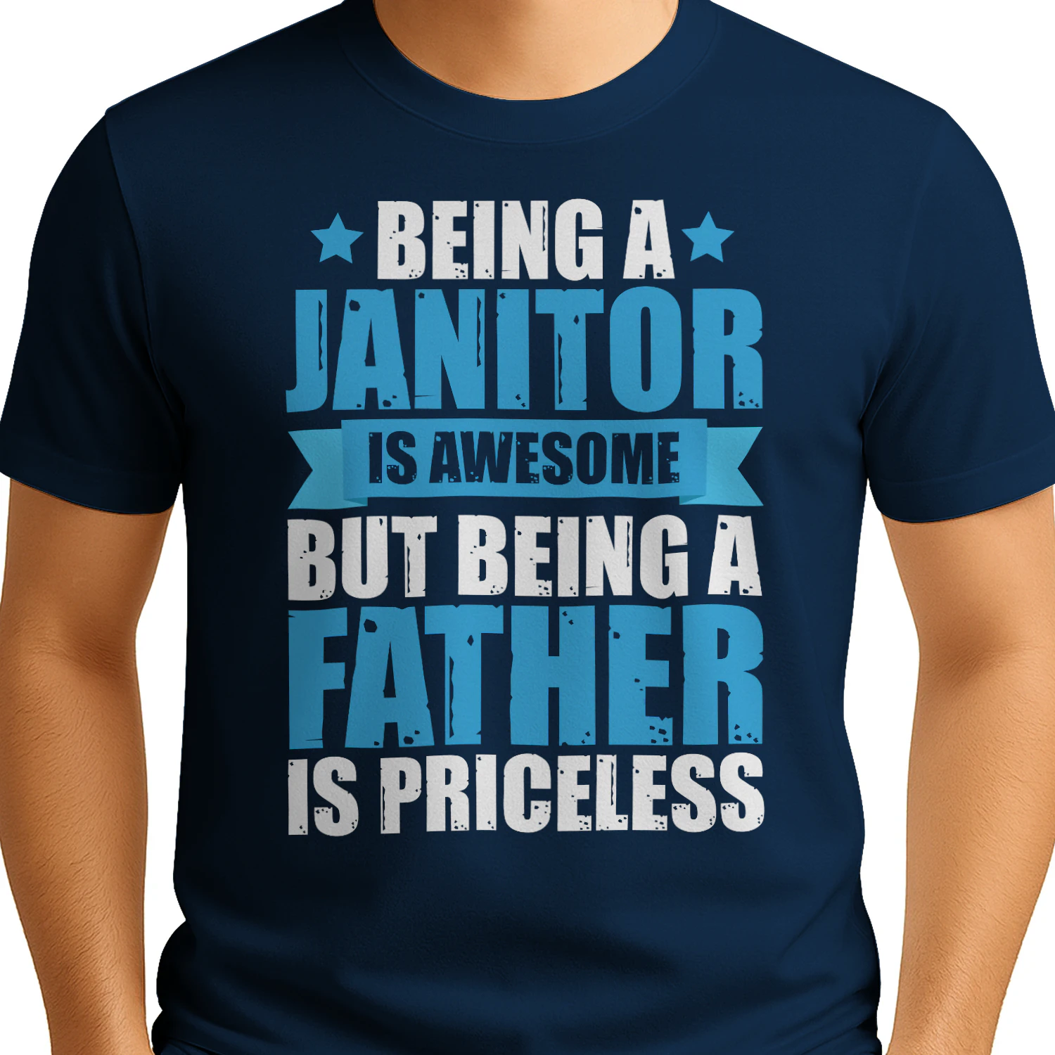 Being A Janitor Is Awesome Being A Father Is Priceless Dad Design