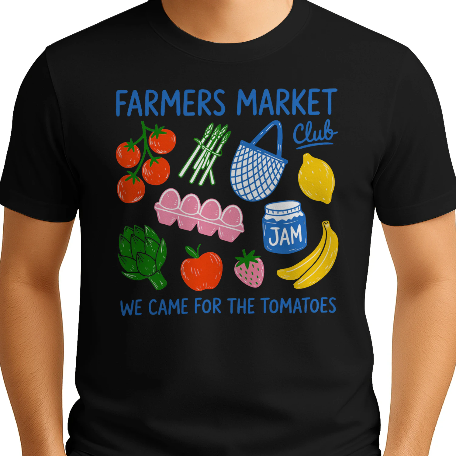 Farmers Market Club We Came For The Tomatoes Fresh Produce Design