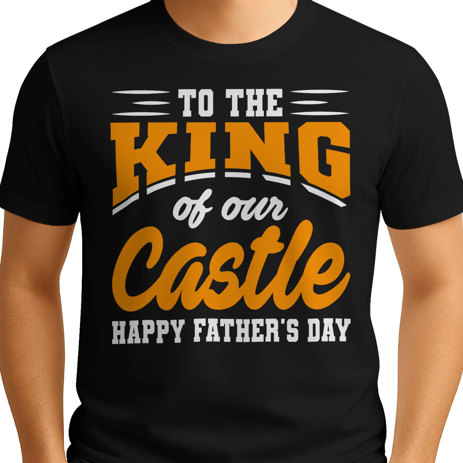 To The King Of Our Castle Happy Father's Day Orange Typography Design