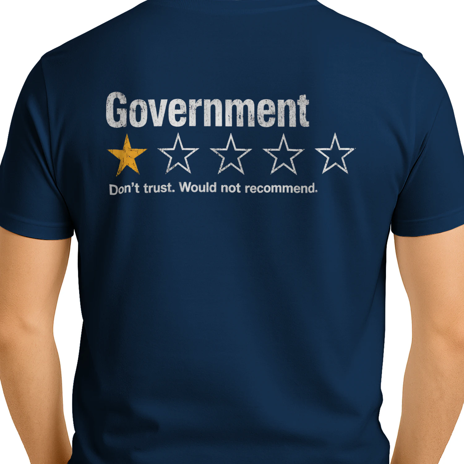 Government One Star Review Don’t Trust Would Not Recommend - Political Humor Design