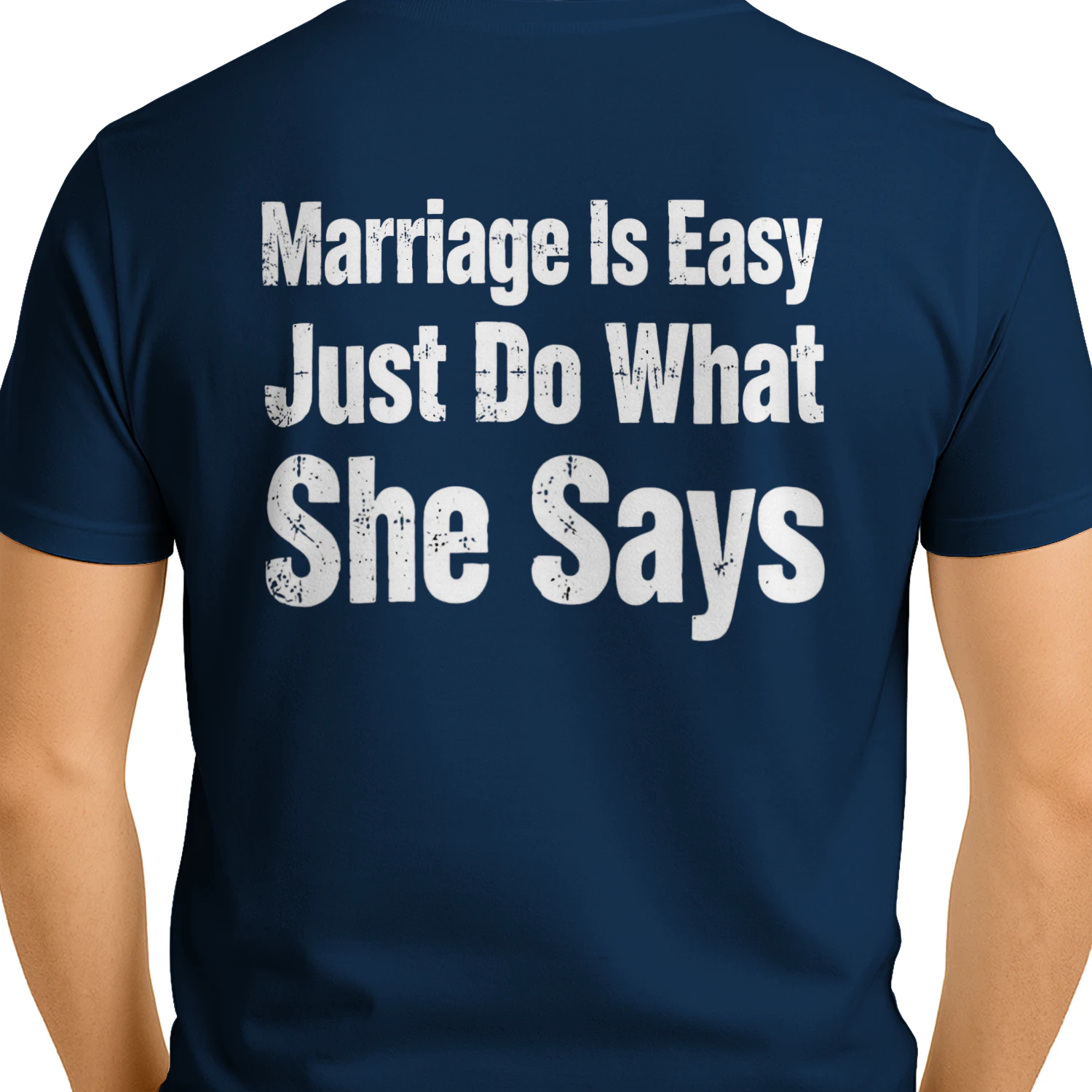 Marriage Is Easy Just Do What She Says - Funny Husband Quote Graphic