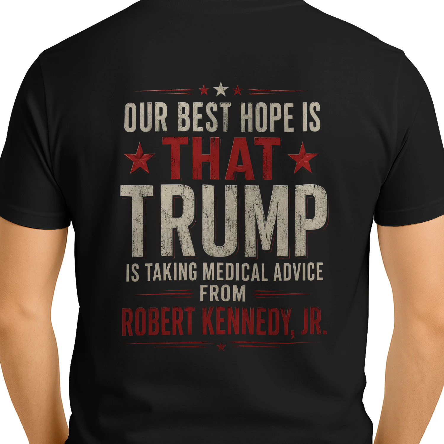 Trump Taking Medical Advice From Robert Kennedy Jr Political Humor Design