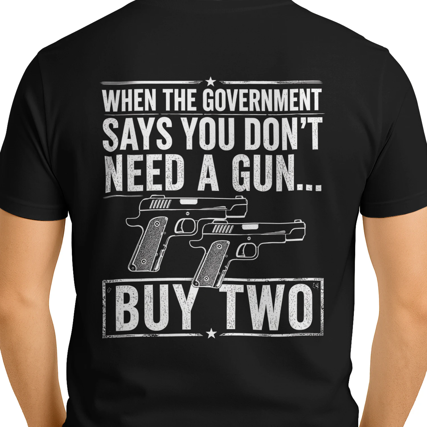 When The Government Says You Dont Need A Gun Buy Two 