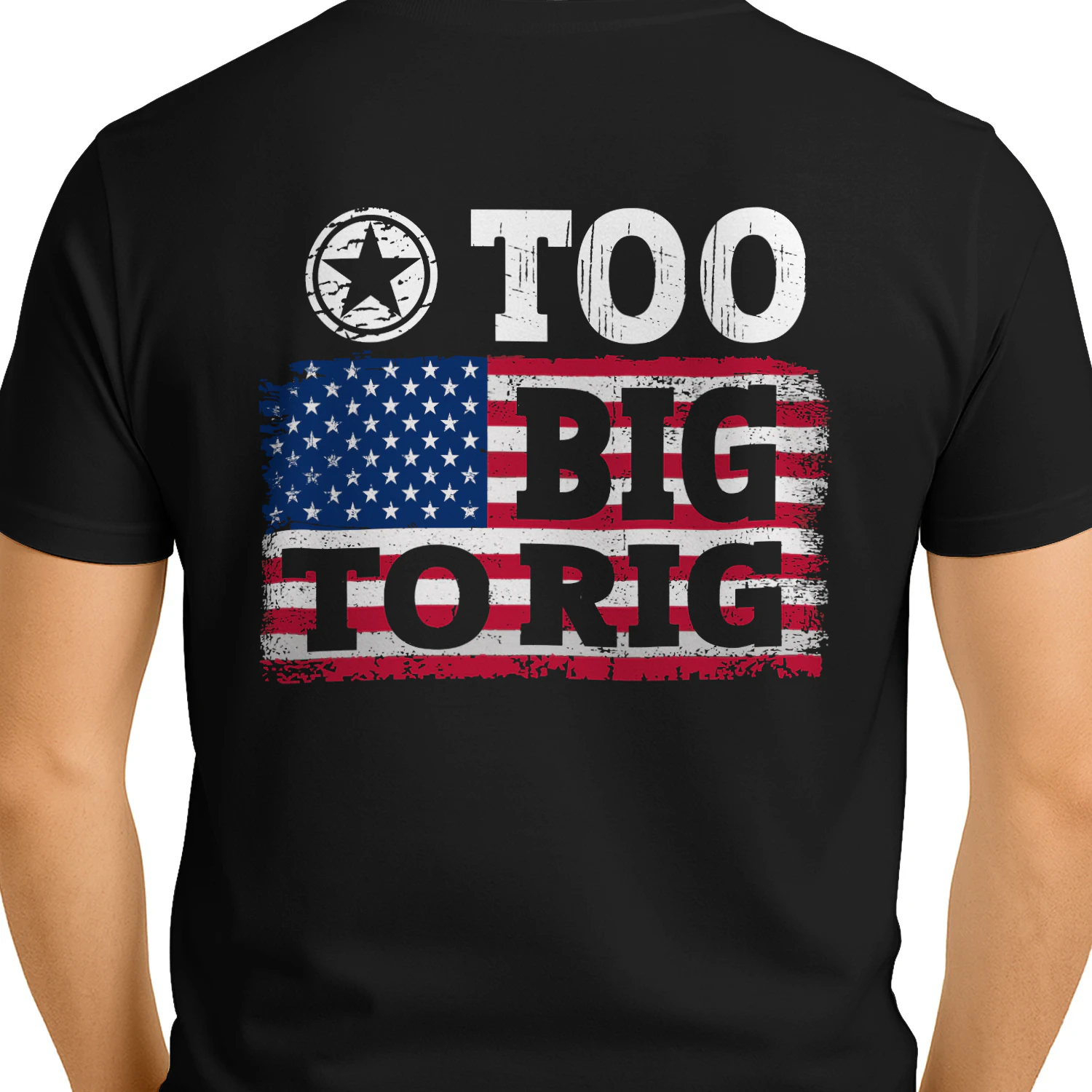 Too Big To Rig - Distressed American Flag Patriotic Political Graphic
