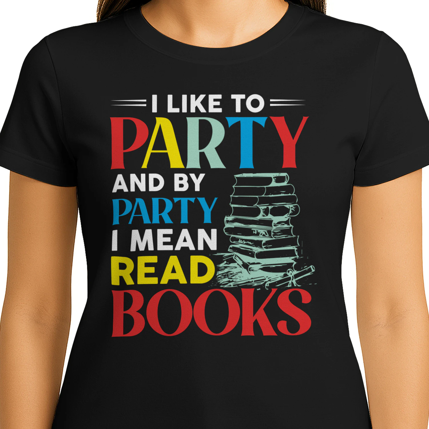 I Like To Party And By Party I Mean Read Books - Funny Book Lover Reading Humor Design