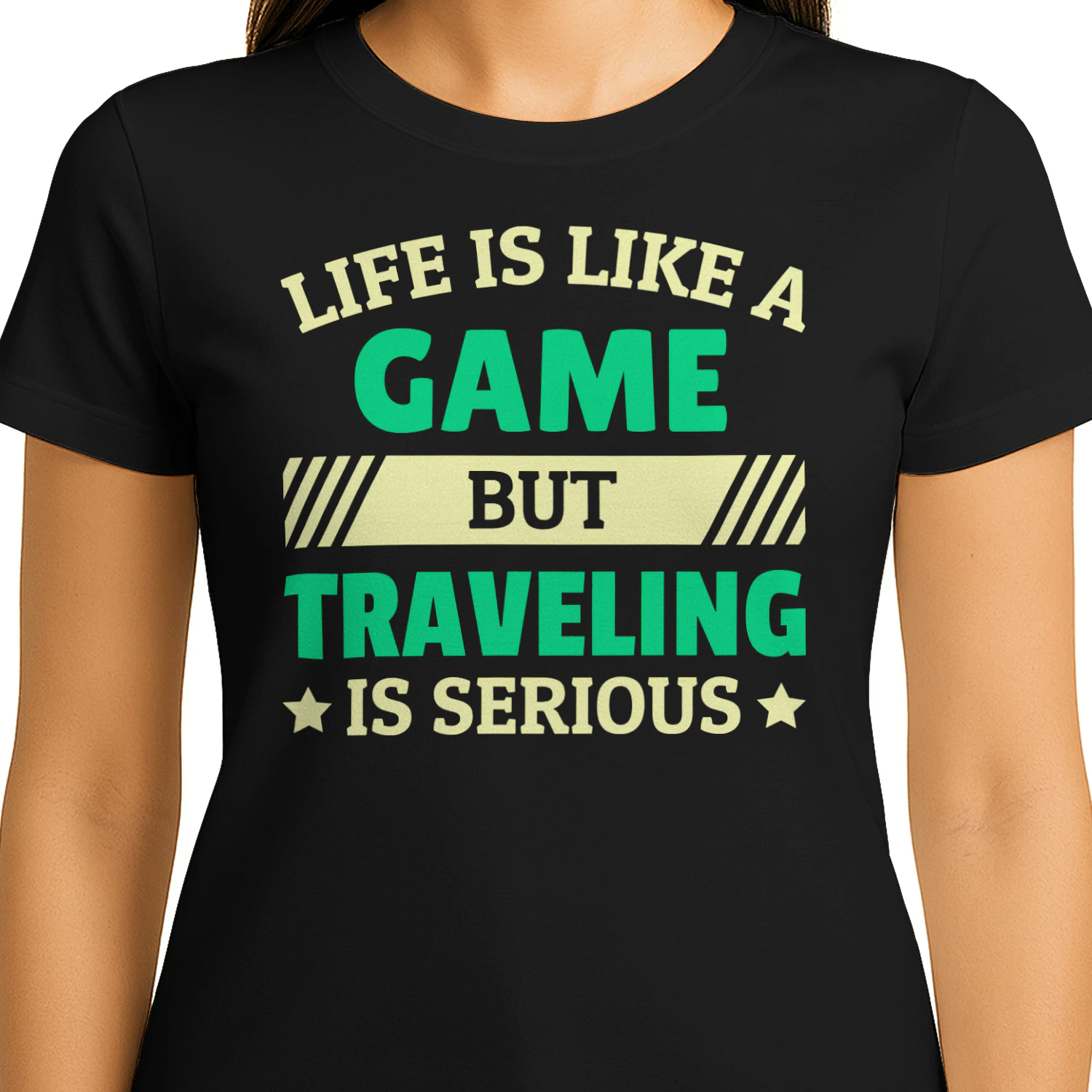 Life Is Like A Game But Traveling Is Serious Funny Quote Design