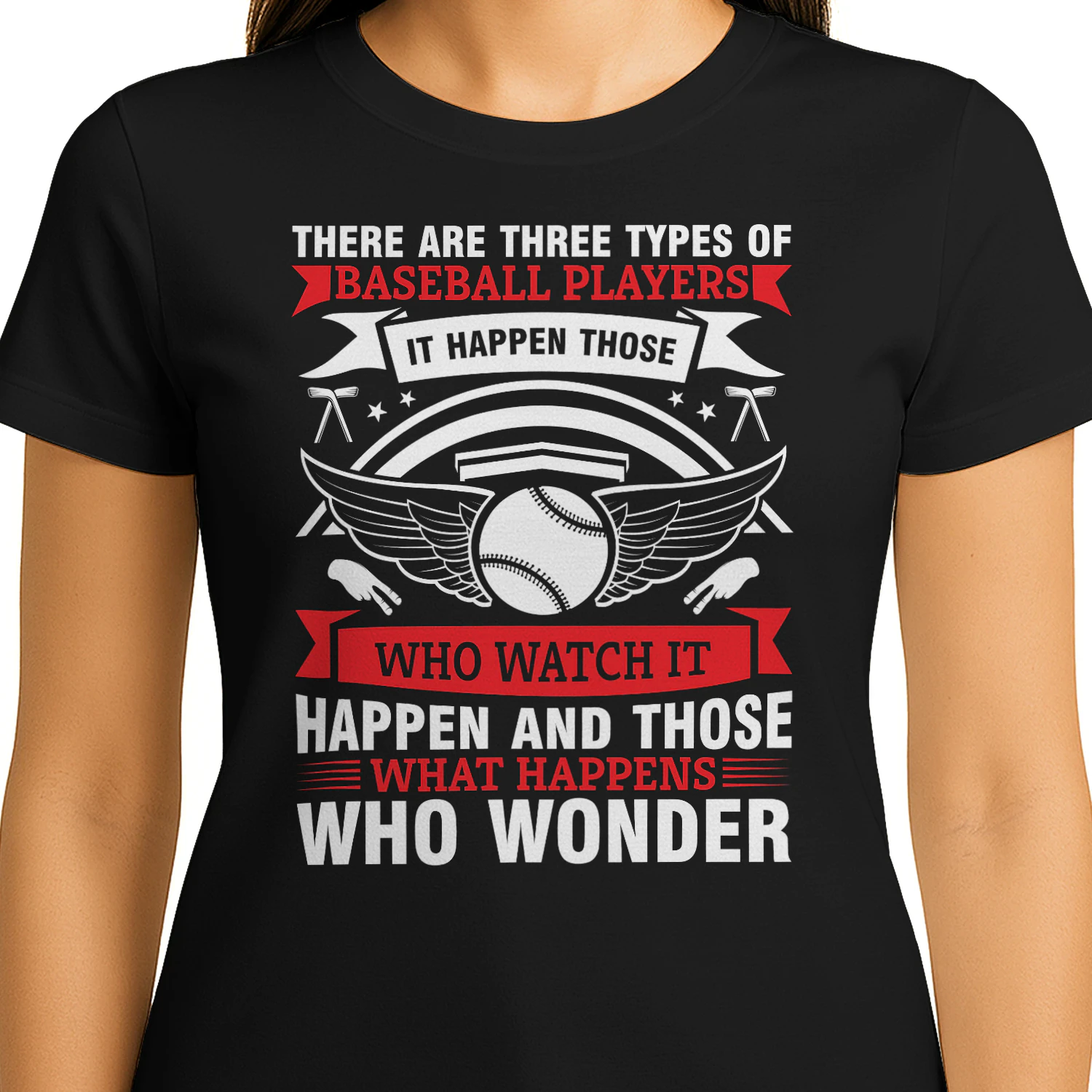 There Are Three Types Of Baseball Players - Funny Inspirational Sports Graphic