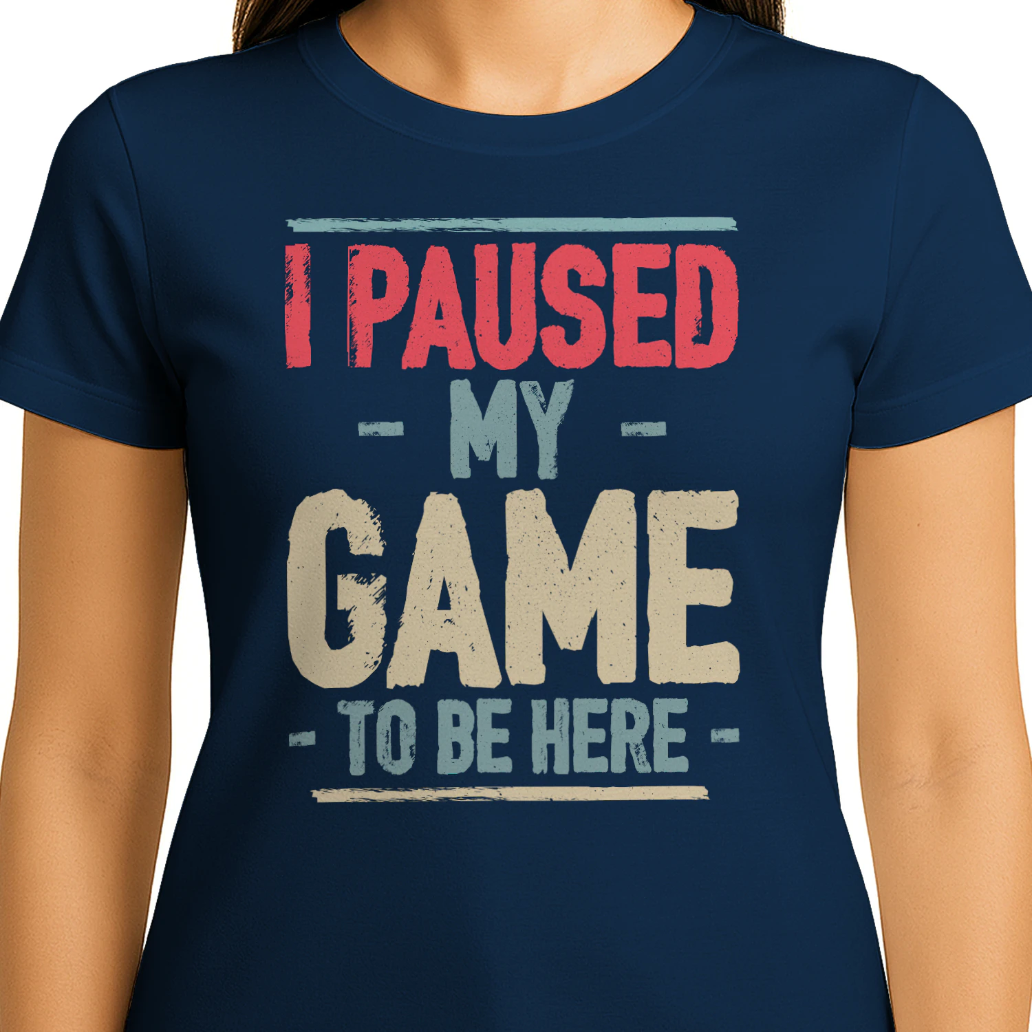 I Paused My Game To Be Here - Funny Gamer Retro Graphic