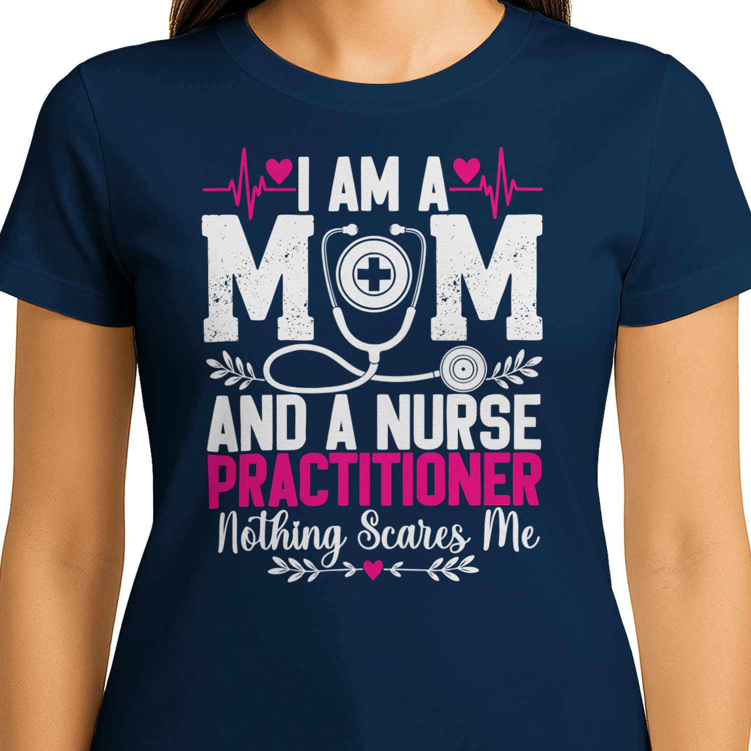 I Am A Mom And A Nurse Practitioner Nothing Scares Me Pink Typography Graphic