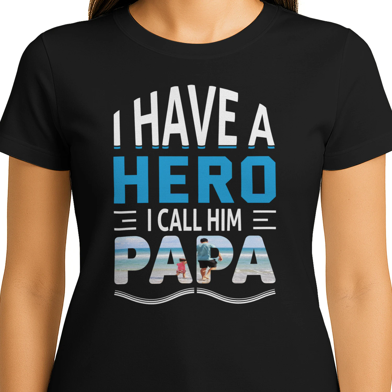 I Have A Hero I Call Him Papa Photo Fill Beach Father's Day Design