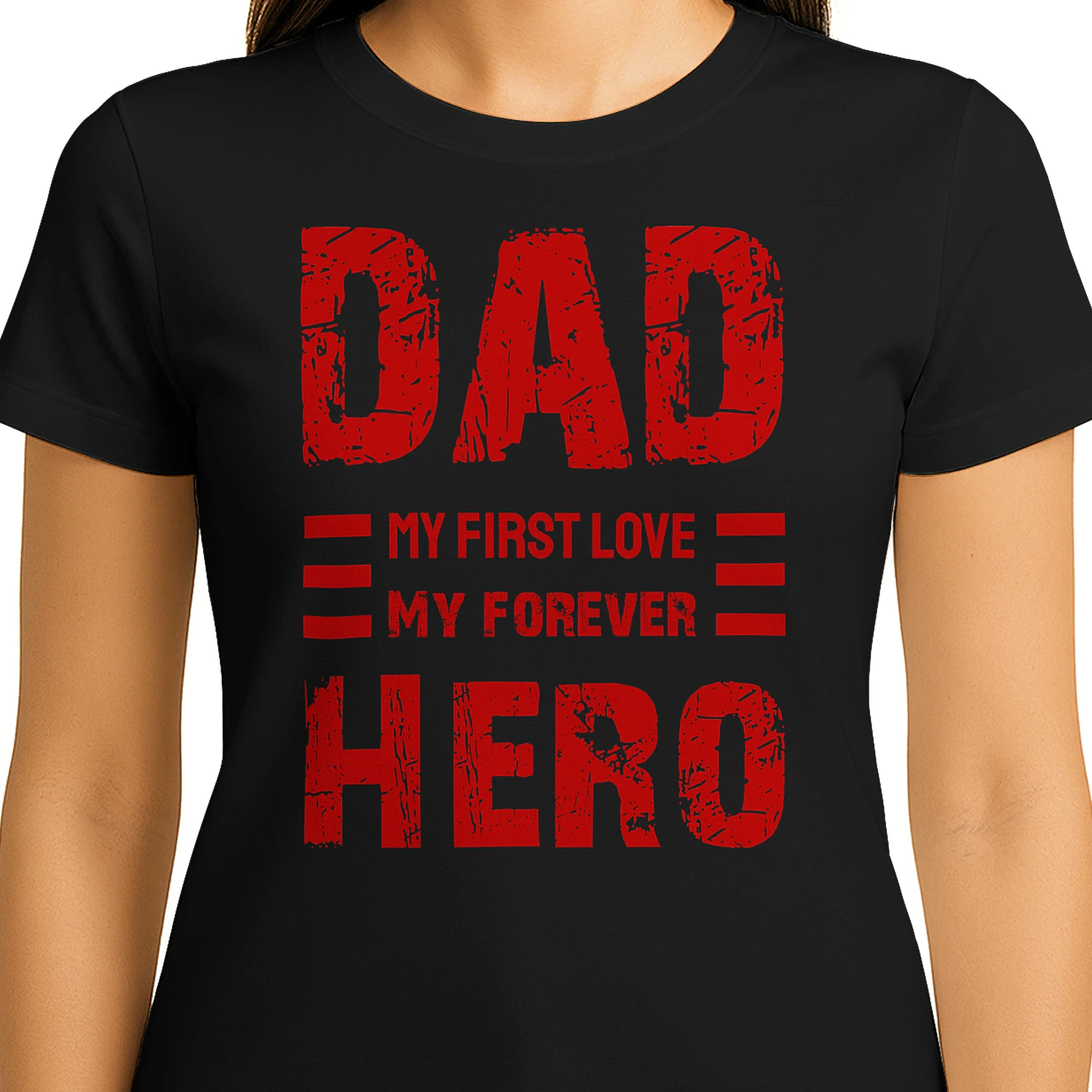 Dad My First Love My Forever Hero Red Distressed Grunge Typography Design
