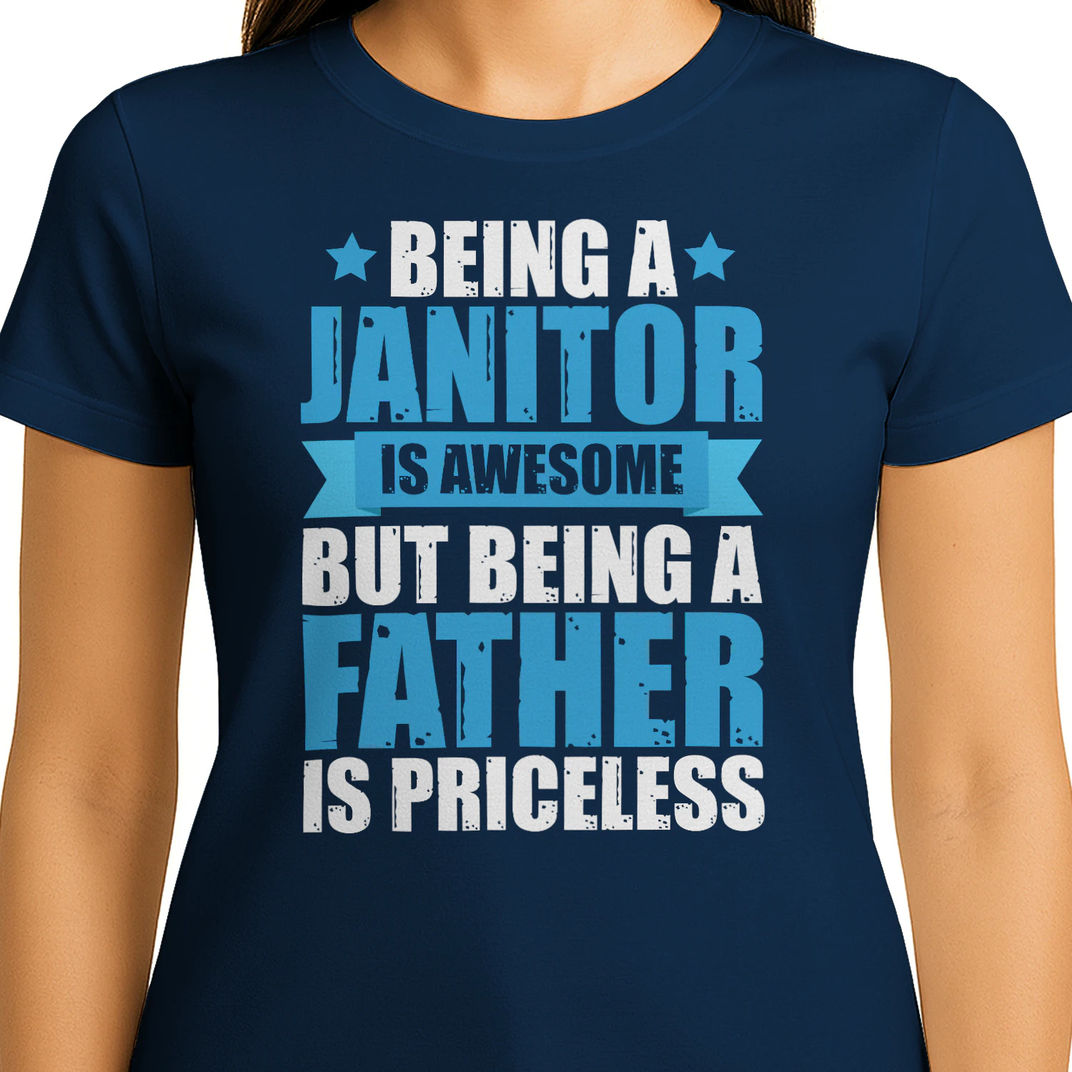 Being A Janitor Is Awesome Being A Father Is Priceless Dad Design