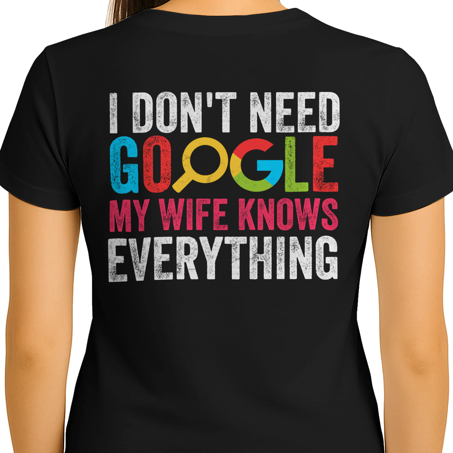I Don't Need Google My Wife Knows Everything Funny Married Humor Graphic Design