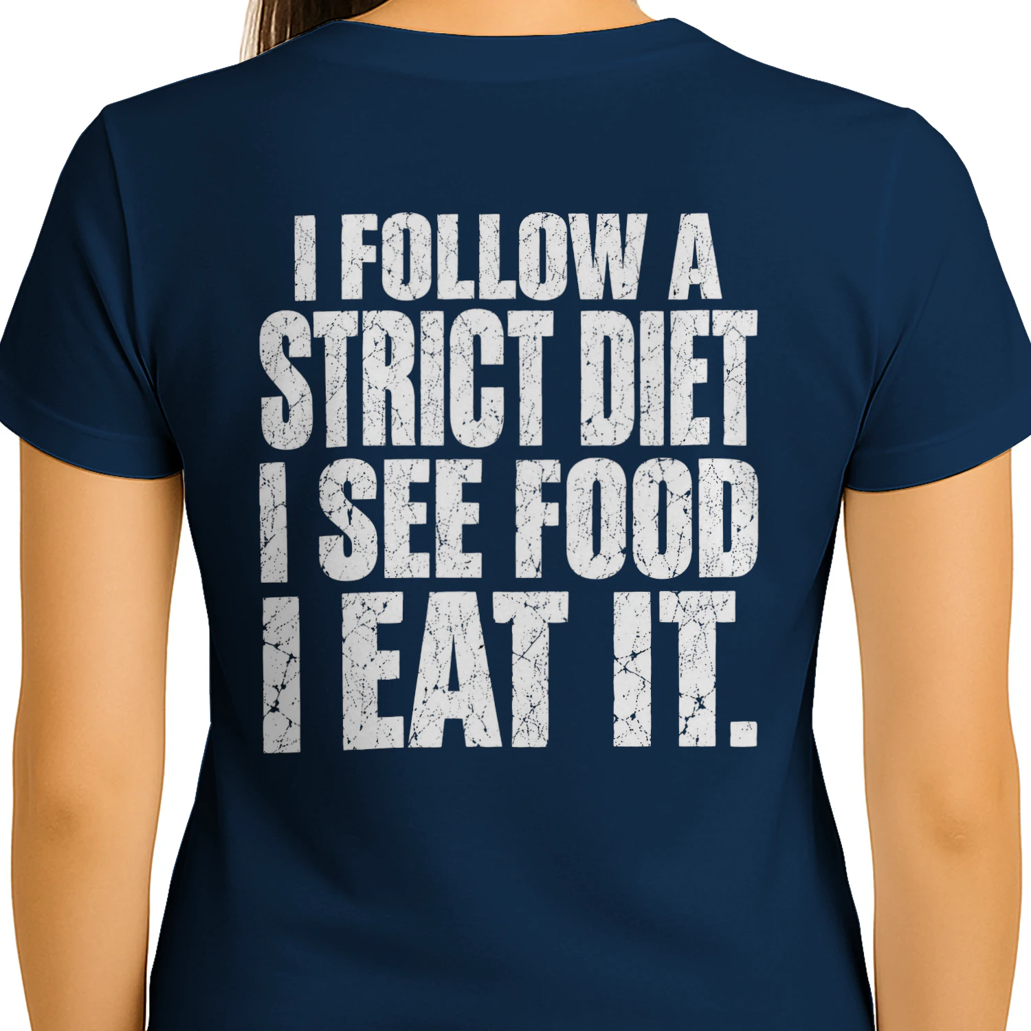 I Follow A Strict Diet I See Food I Eat It Distressed Funny Foodie Humor Design