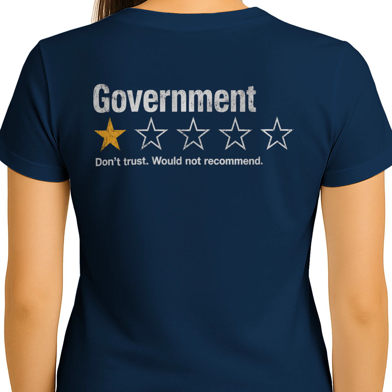 Government One Star Review Don’t Trust Would Not Recommend - Political Humor Design