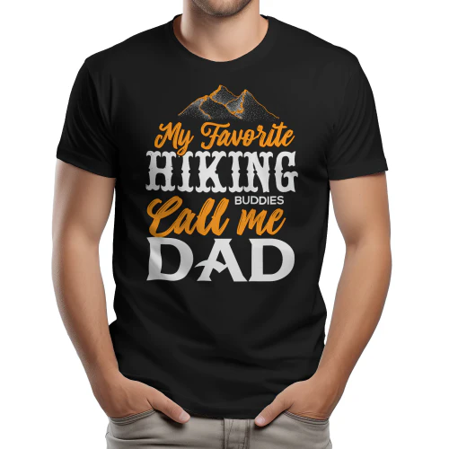My Favorite Hiking Buddies Call Me Dad Outdoor Mountain Graphic Design