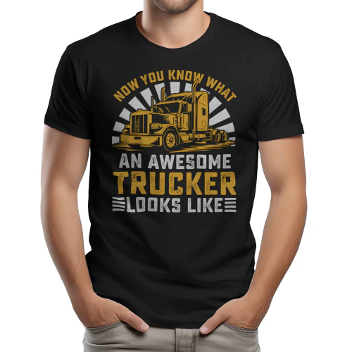 Now You Know What An Awesome Trucker Looks Like - Retro Big Rig Typography Graphic