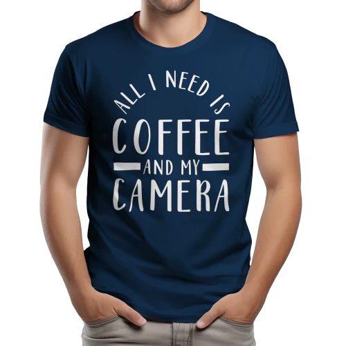 All I Need Is Coffee And My Camera - Minimalist Photographer Lifestyle Typography Graphic