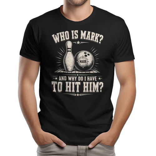 Who Is Mark Bowling Funny Pun Quote - Vintage Bowler Graphic Design