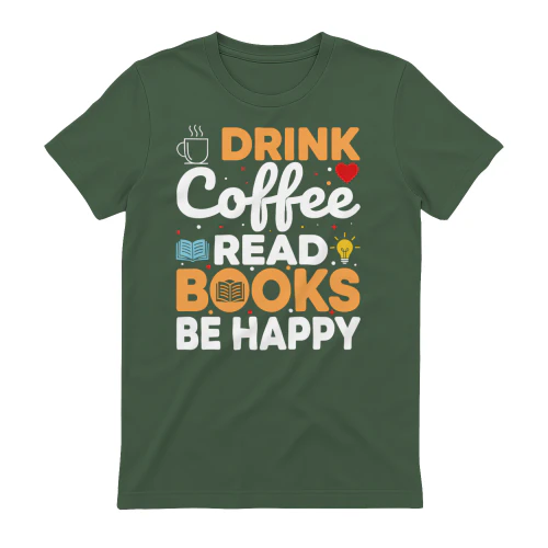 Drink Coffee Read Books Be Happy Funny Book Lover Quote - Colorful Reading Design