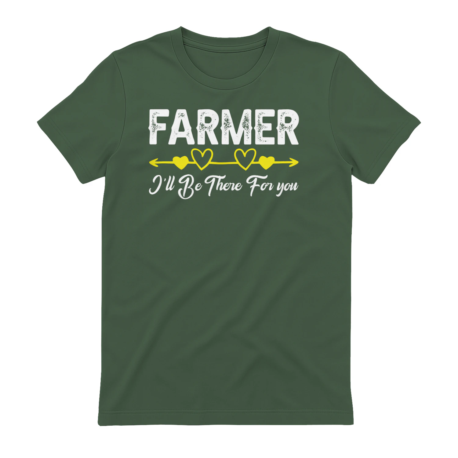 Farmer Ill Be There For You Rustic Hearts Typography Design