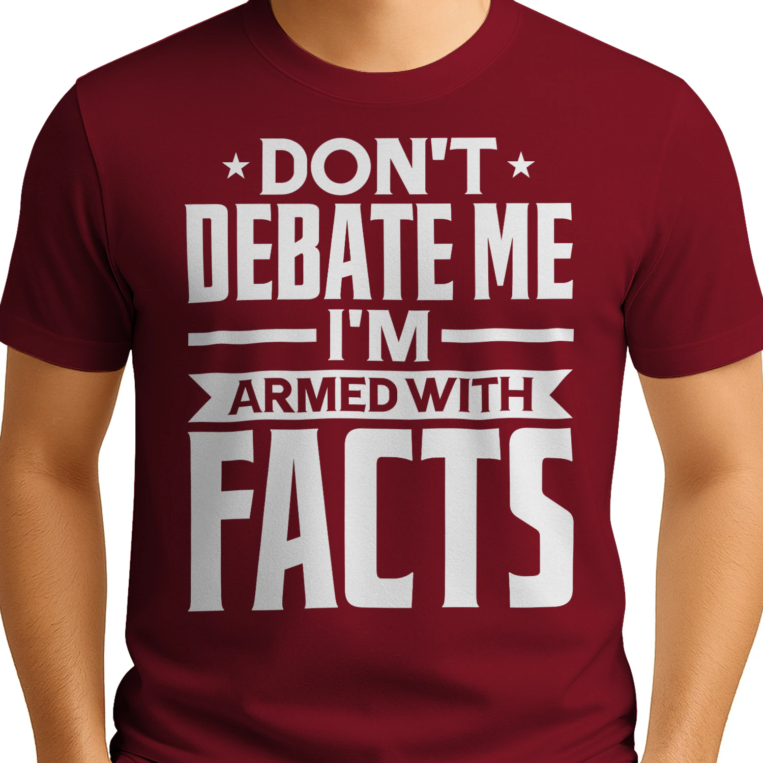 Don't Debate Me I'm Armed With Facts Bold Typography - Sarcastic Quote Graphic