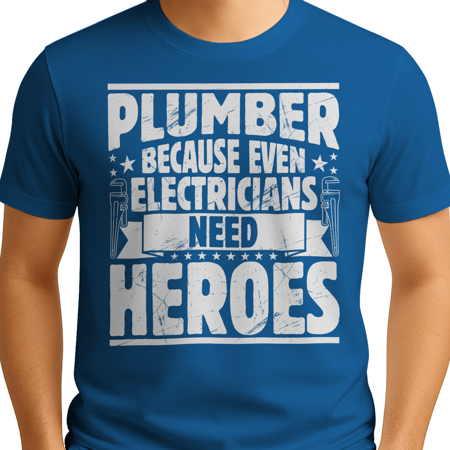 Plumber Because Even Electricians Need Heroes - Funny Trade Rivalry Design