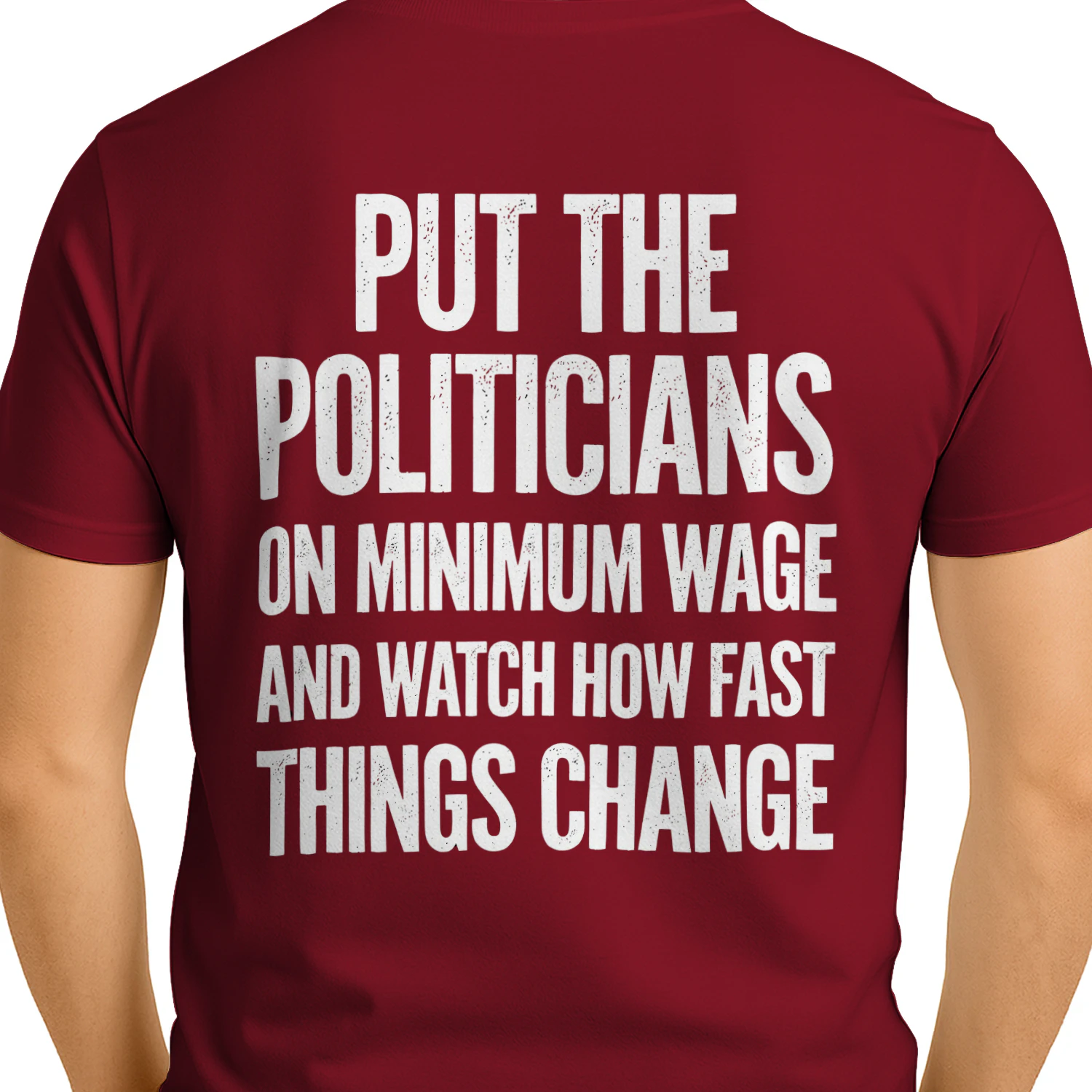 Put Politicians On Minimum Wage - Funny Political Satire Distressed Typography Graphic